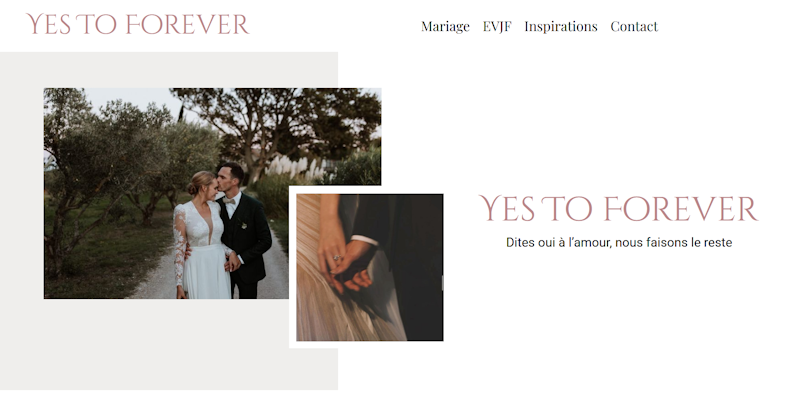 Capture d'écran du site Yes To Forever, affichant le header avec les options 'Mariage', 'EVJF', 'Inspirations', 'Contact', et un couple heureux au centre avec le titre du site.